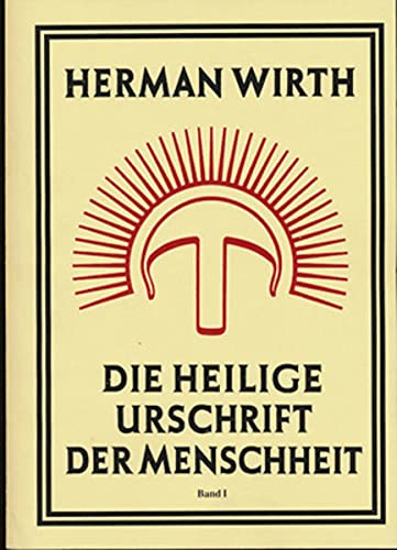 Die Heilige Urschrift der Menschheit: Symbolgeschichtliche Untersuchungen diesseits und jenseits des Nordatlantik / Band 1+2 Philosophy