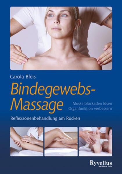 Die Bindegewebsmassage - Reflexzonenbehandlung am Rücken: Muskelblockaden einfach lösen - Organfunktion verbessern Leisure & Fun