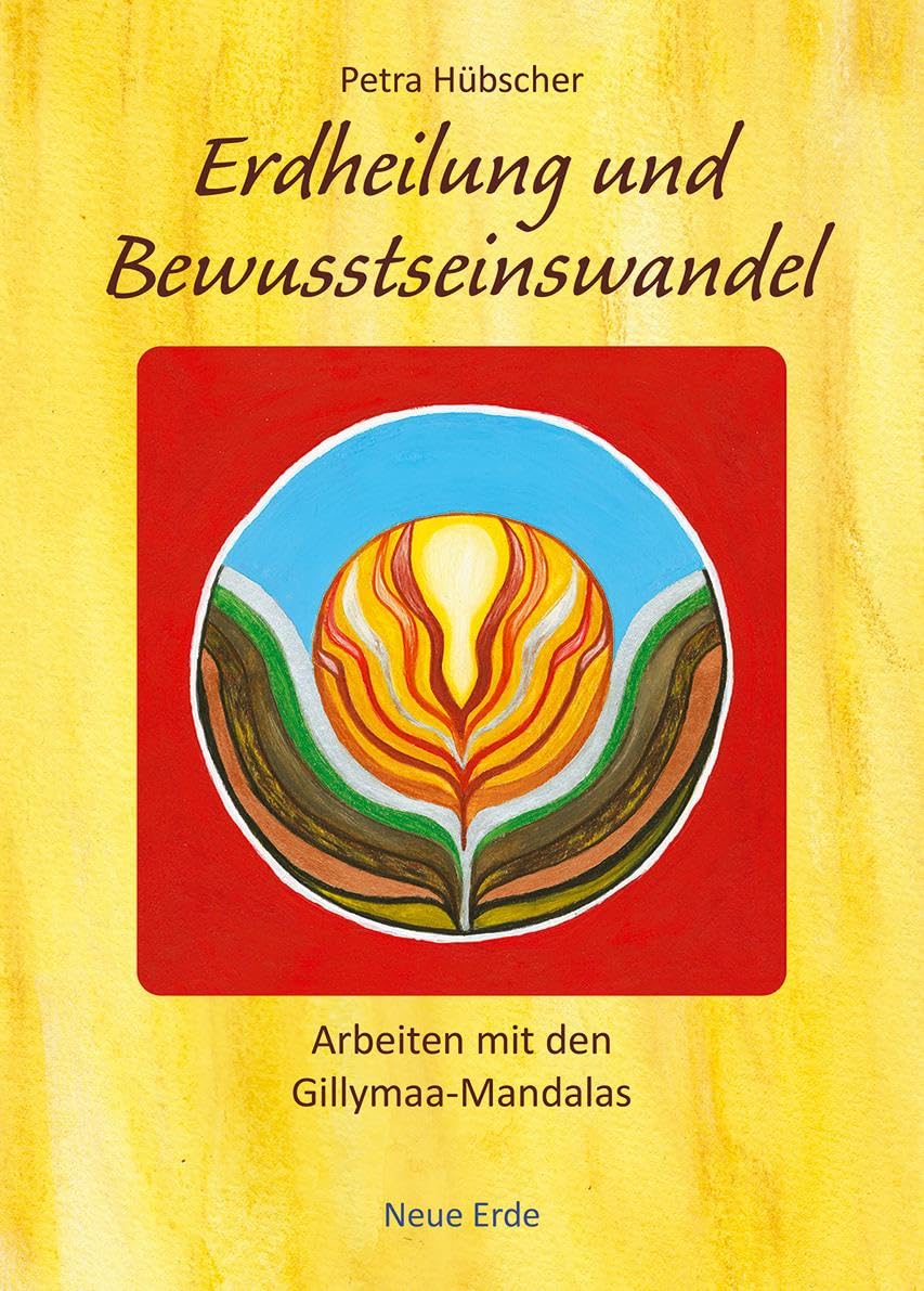 Erdheilung und Bewusstseinswandel: Arbeiten mit den Gillymaa-Mandalas General education