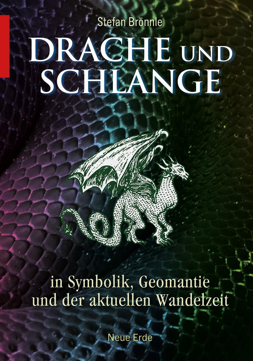 Drache und Schlange: in Symbolik, Geomantie und der aktuellen Wandelzeit Social Sciences