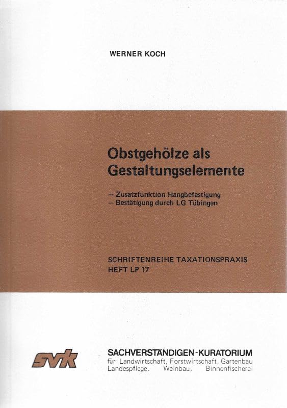 Obstgehölze als Gestaltungselemente. Zusatzfunktion Hangbefestigung. Bestätigung durch LG Tübingen book
