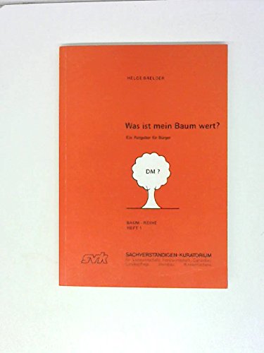 Was ist mein Baum wert?. Ein Ratgeber für Bürger Books