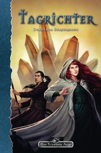 Tagrichter: DSA Roman 134: Ein Roman in der Welt von Das Schwarze Auge. Originalausgabe Fantasy & Sci-Fi