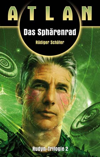 Atlan. Das Sphärenrad: Atlan 05. Rudyn-Trilogie 02 book
