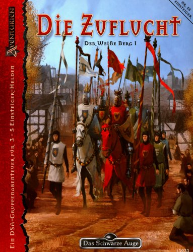 Die Zuflucht - Der Weiße Berg 1: Ein DSA-Gruppenabenteuer für 3-5 Einsteiger-Helden (Das Schwarze Auge: Aventurien) Historical Fiction