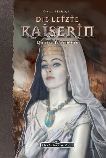 Die zwei Kaiser, Bd. 1: Die letzte Kaiserin (Das Schwarze Auge, Band 105) Contemporary literature