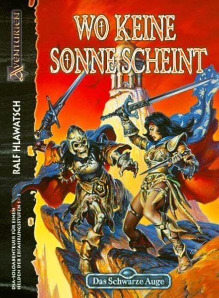 Das Schwarze Auge, Abenteuer, Wo keine Sonne scheint: Ein Soloabenteuer der Erfahrungsstufen 1-3 für eine rondragefällige Heldin Leisure & Fun