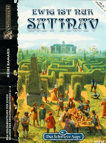 Das Schwarze Auge, Abenteuer, Nr. 81, Ewig ist nur Satinav: DSA-Soloabenteuer für einen Helden der Erfahrungsstufen 2-4 Leisure & Fun