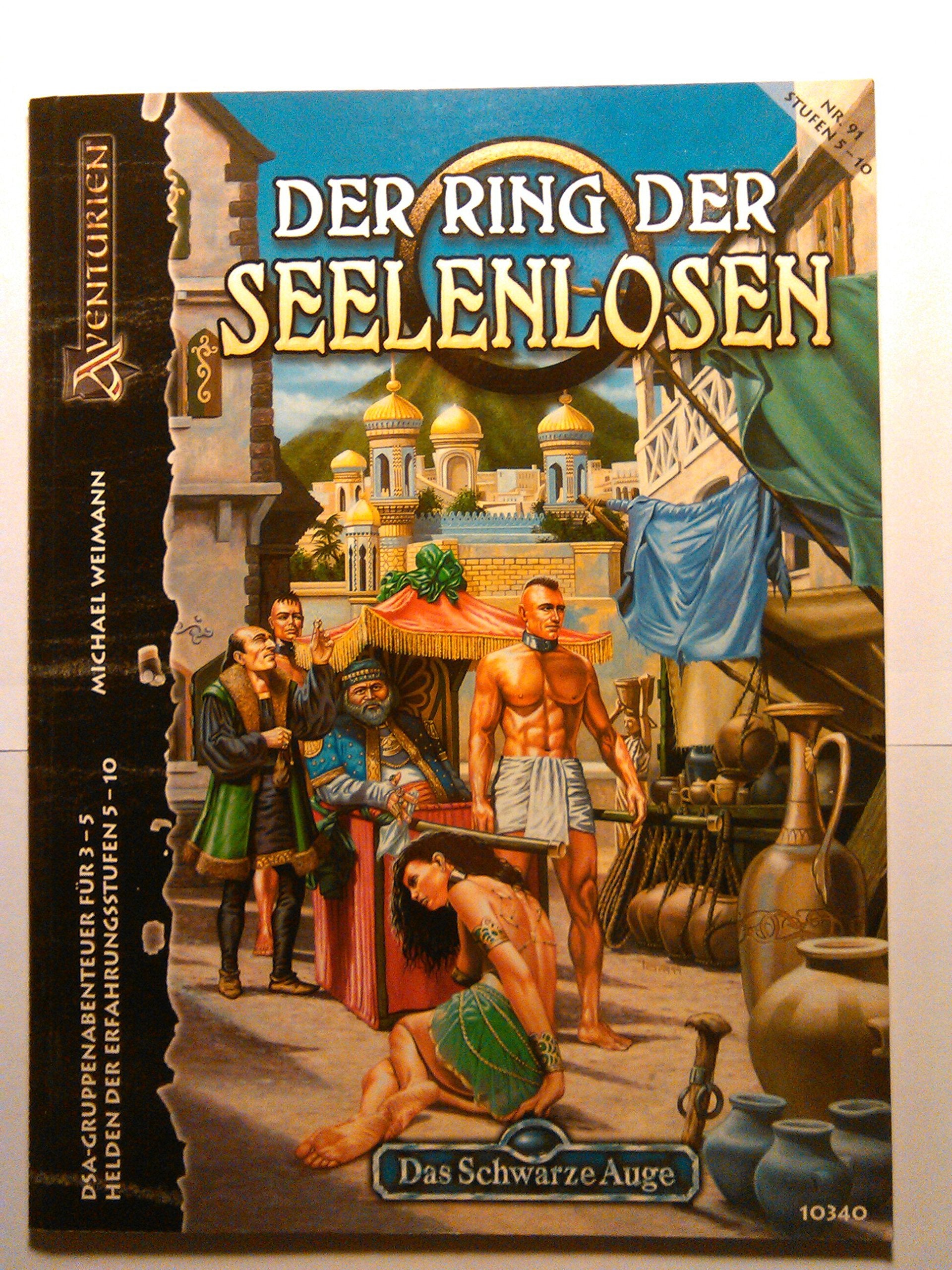Das Schwarze Auge, Abenteuer, Nr.91, Der Ring der Seelenlosen - Weimann, Michael book