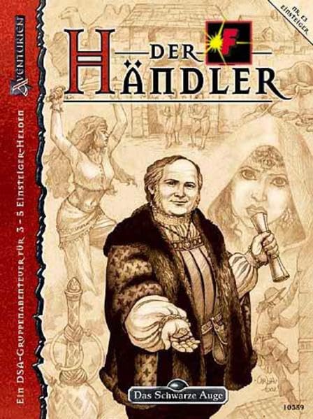 Der Händler - Spielsteinkampagne 3/4: Ein DSA-Gruppenabenteuer für 3-5 Einsteiger-Helden (Das Schwarze Auge: Aventurien) Historical Fiction