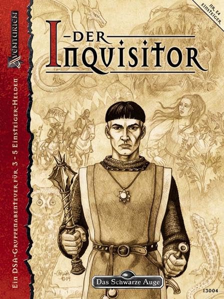 Der Inquisitor - Spielsteinkampagne 4/4: Ein DSA-Gruppenabenteuer für 3-5 Einsteiger-Helden (Das Schwarze Auge: Aventurien) Historical Fiction