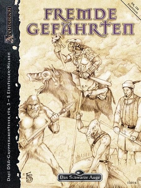 Fremde Gefährten: Drei DSA-Gruppenabenteuer für 3-5 Einsteiger-Helden (Das Schwarze Auge: Abenteuer in Aventurien) Historical Fiction
