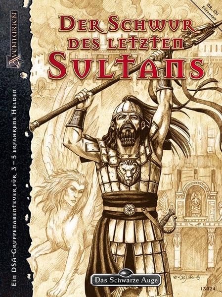 Der Schwur des letzten Sultans: Ein DSA-Gruppenabenteuer für 3-5 erfahrene Helden (Das Schwarze Auge: Abenteuer in Aventurien) Historical Fiction