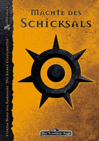 Die Sieben Gezeichneten. Mächte des Schicksals: DSA Kampagnenband book