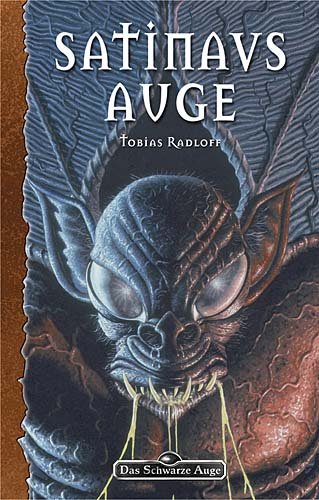 Satinavs Auge: Ein Roman in der Welt von 'Das Schwarze Auge' Fantasy & Sci-Fi