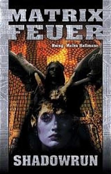 Matrixfeuer: Shadowrun-Anthologie /Shadowrun-Roman (Nr. 63) (Shadowrun: SR-Romane) Contemporary literature
