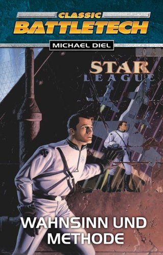 Wahnsinn und Methode: BattleTech-Roman (Nr. 1) Fantasy & Sci-Fi