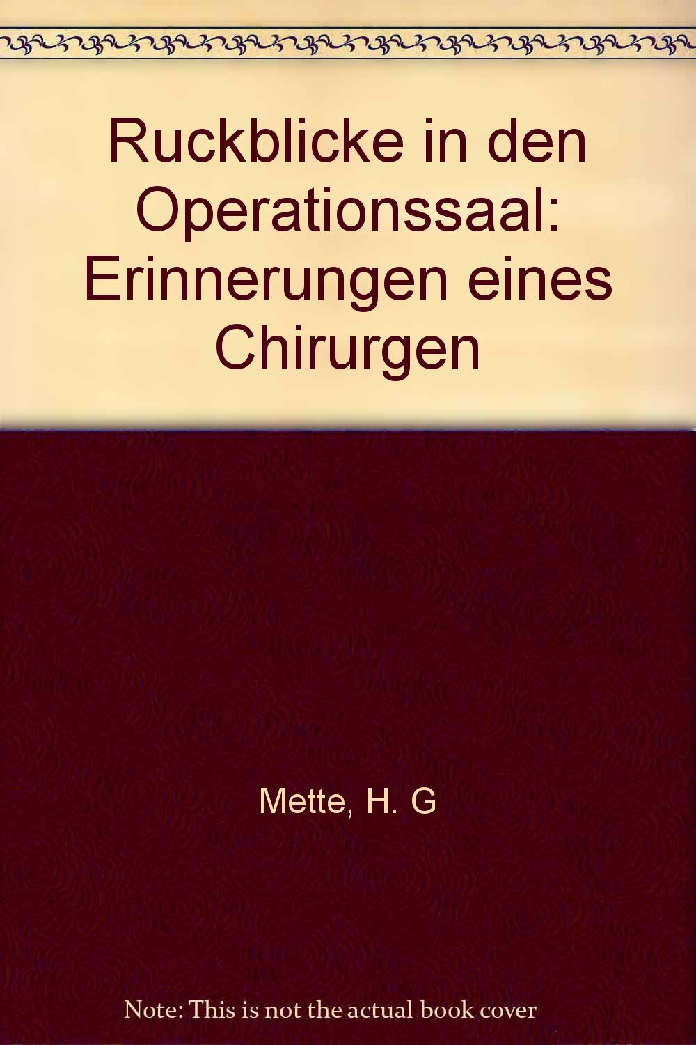 Ruckblicke in den Operationssaal: Erinnerungen eines Chirurgen (German Edition) Memories
