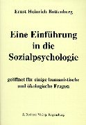Eine Einführung in die Sozialpsychologie geöffnet für einige humanistische und ökologische Fragen Psychology