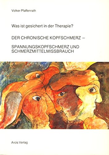 Der Chronische Kopfschmerz. Spannungskopfschmerz und Schmerzmittelmissbrauch Medicine