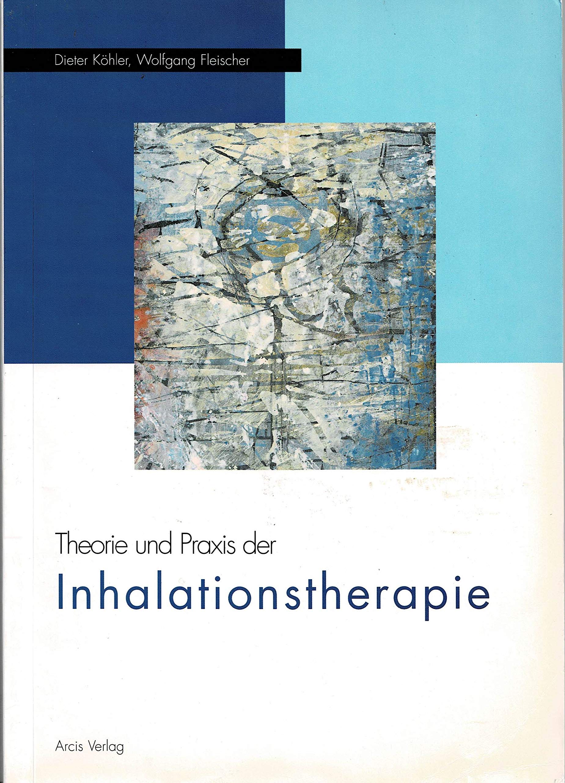 Theorie und Praxis der Inhalationstherapie. Mit praktischen Hinweisen zur Behandlung von Atemwegserkrankungen Medicine