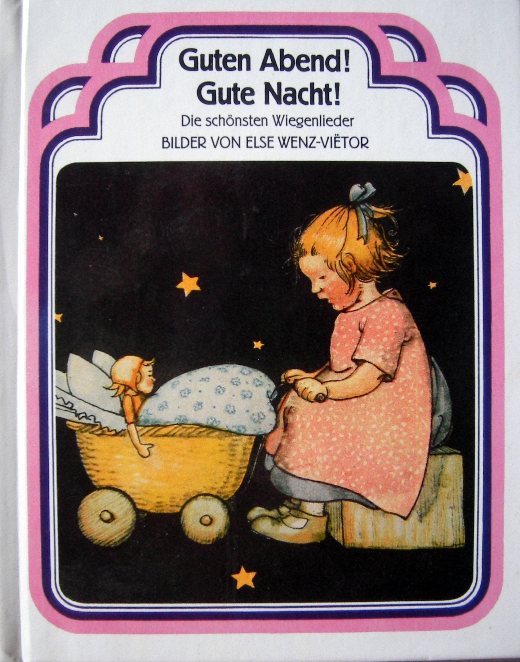 Guten Abend, gute Nacht. Die schönsten Wiegenlieder, sowie ein 'Frühstücksgedicht' Books