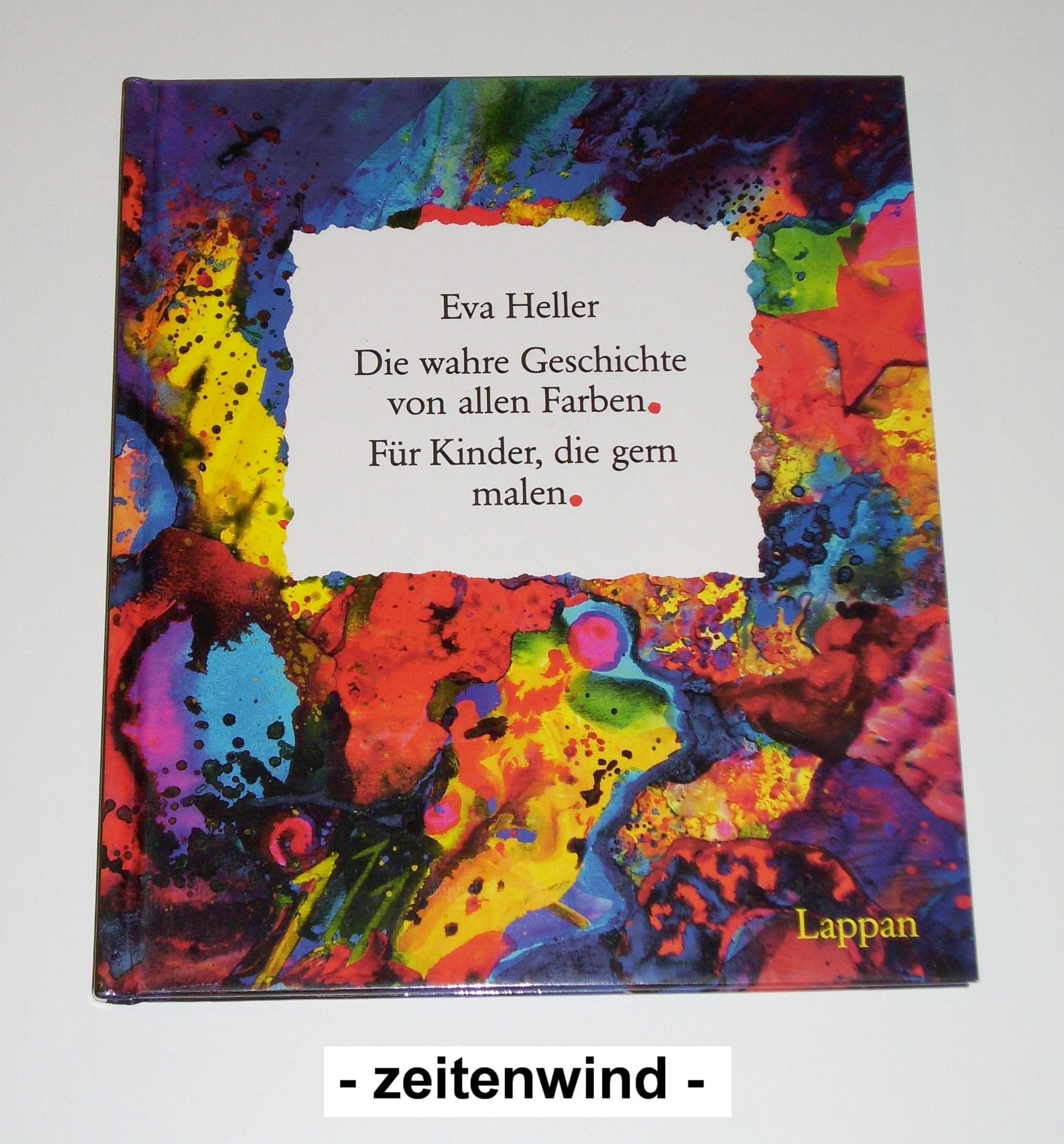 Die wahre Geschichte von allen Farben: Für Kinder, die gern malen Non-fiction