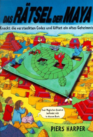 Das Rätsel der Maya. Knackt die versteckten Codes und lüftet ein altes Geheimnis! Books