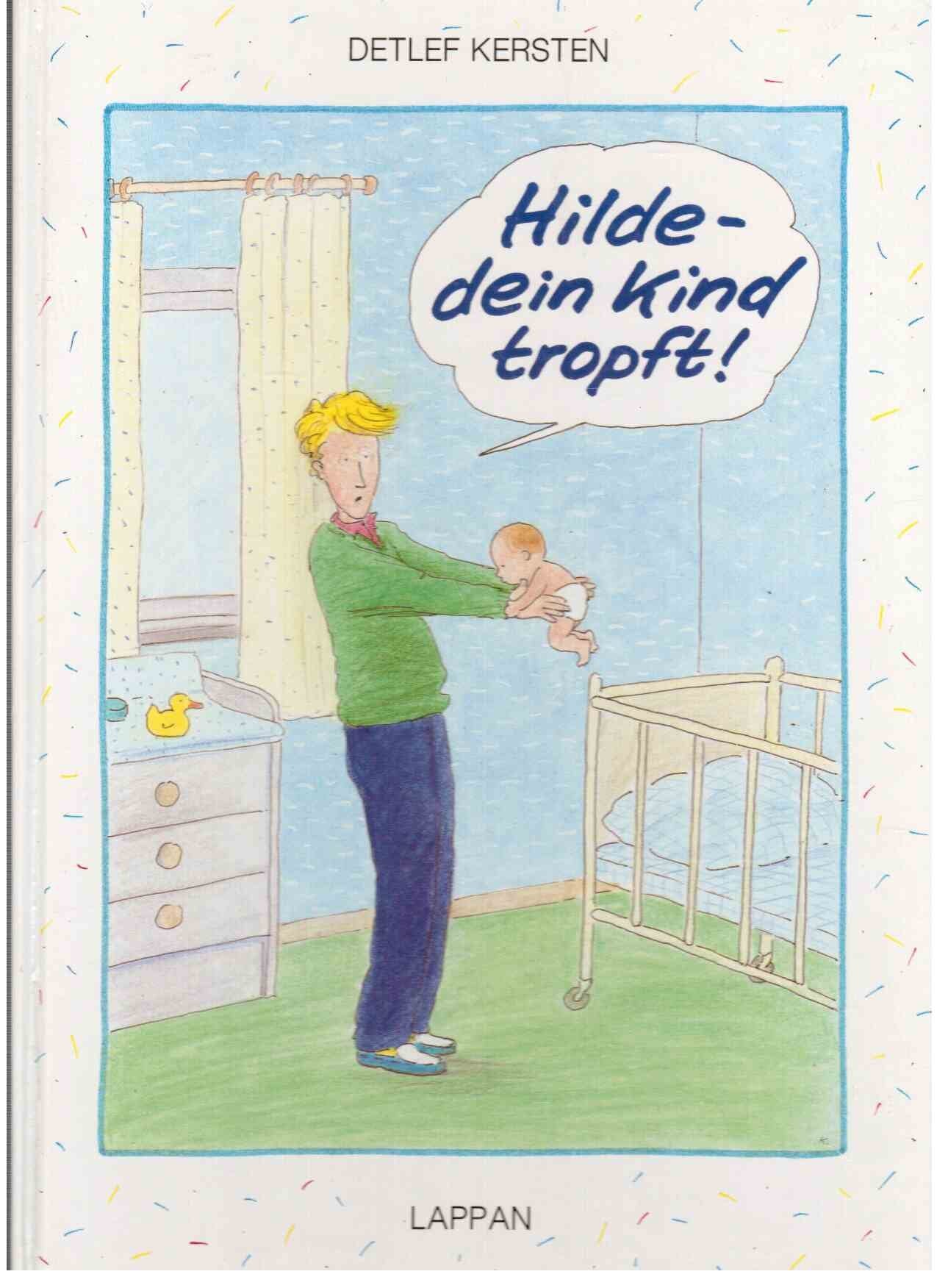 Hilde - dein Kind tropft! Cartoons