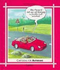 Cartoons für Autofans: Mein Hausarzt hat mir viel Bewegung in frischer Luft verordnet Cartoons