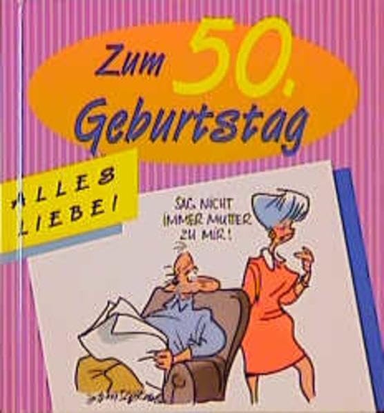 Alles Liebe zum 50. Geburtstag: Für Frauen (Viel-Spass-Bücher) Cartoons