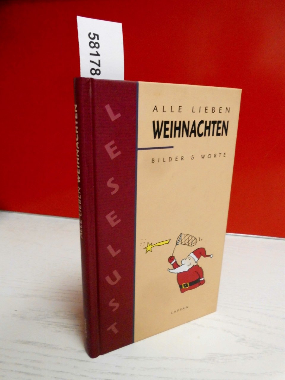 Alle lieben Weihnachten. Bilder & Worte Lifestyle