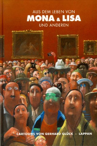 Aus dem Leben von Mona und Lisa und anderen Books