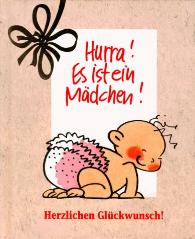 Herzlichen Glückwunsch!, Hurra! Es ist ein Mädchen! Humour & Satire
