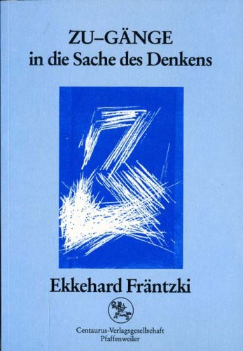 Zu-Gänge in die Sache des Denkens: Gesammelte Vorträge Books