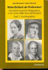 Mütterlichkeit als Profession?, in 2 Bdn., Bd.2, Kurzbiographien Books