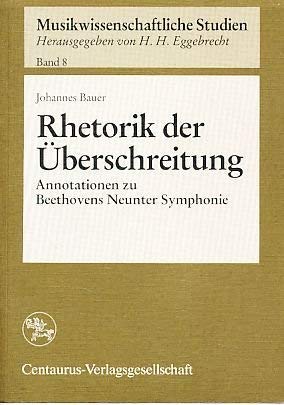 Rhetorik der Überschreitung: Annotationen zu Beethovens Neunter Symphonie Arts & Music