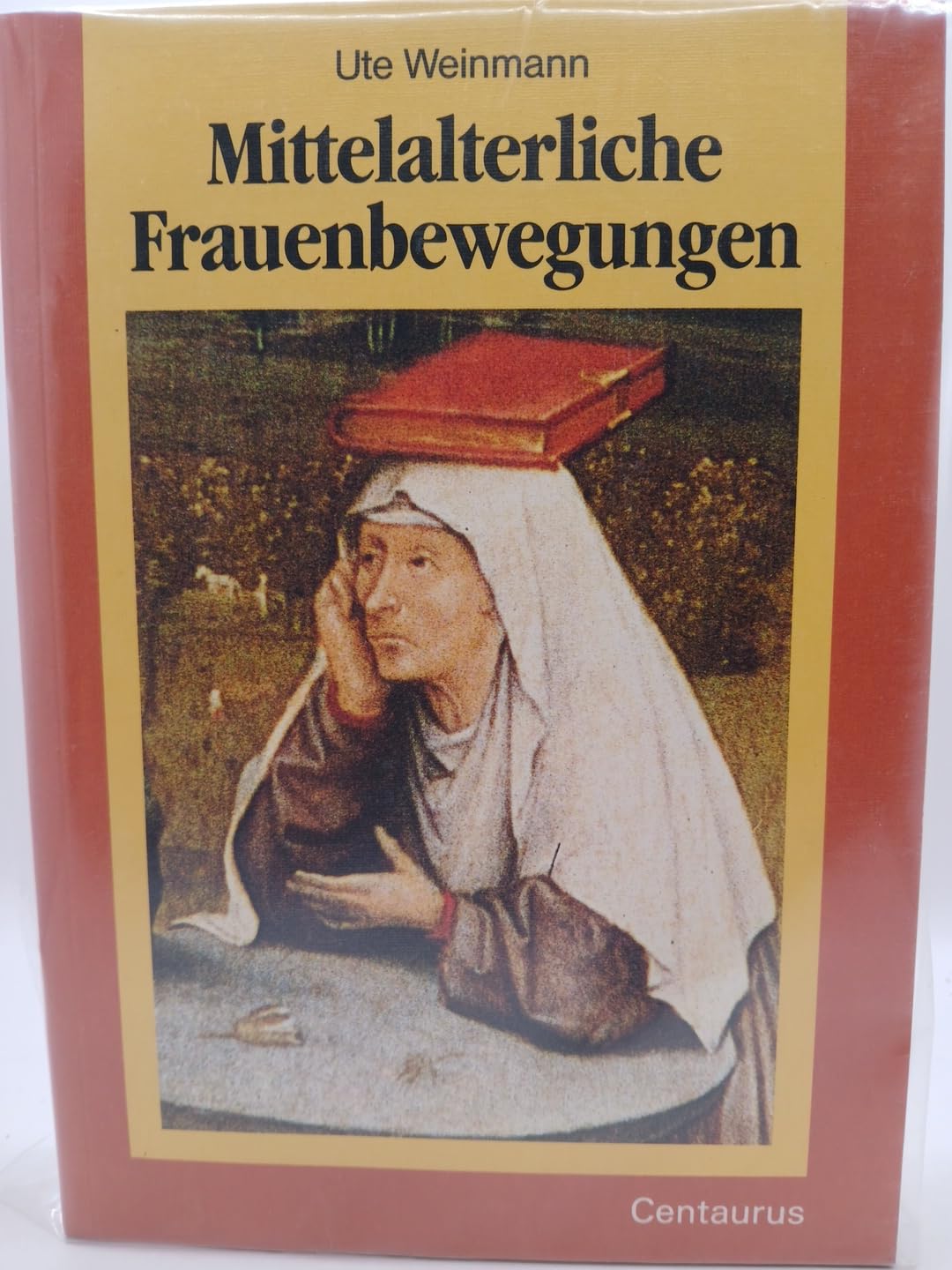 Mittelalterliche Frauenbewegungen: Ihre Beziehungen zu Orthodoxie und Häresie Politics & History