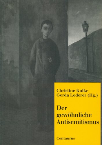 Der gewöhnliche Antisemitismus: Beharrlichkeit und Wandel seiner Erscheinung - Zur politischen Psychologie der Verachtung: Zur politischen Psychologie der Verachtung. Mit 2 Beitr. in engl. Sprache Books