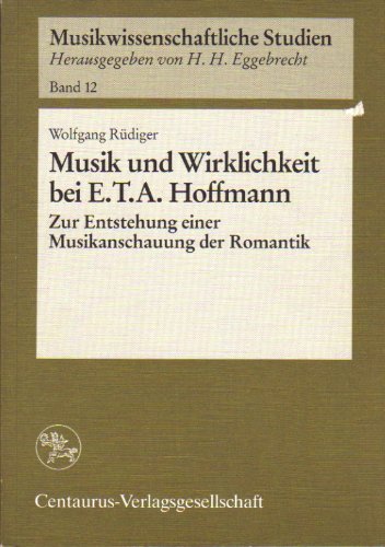 Musik und Wirklichkeit bei E.T.A. Hoffmann. Zur Entstehung einer Musikanschauung der Romantik Arts & Music