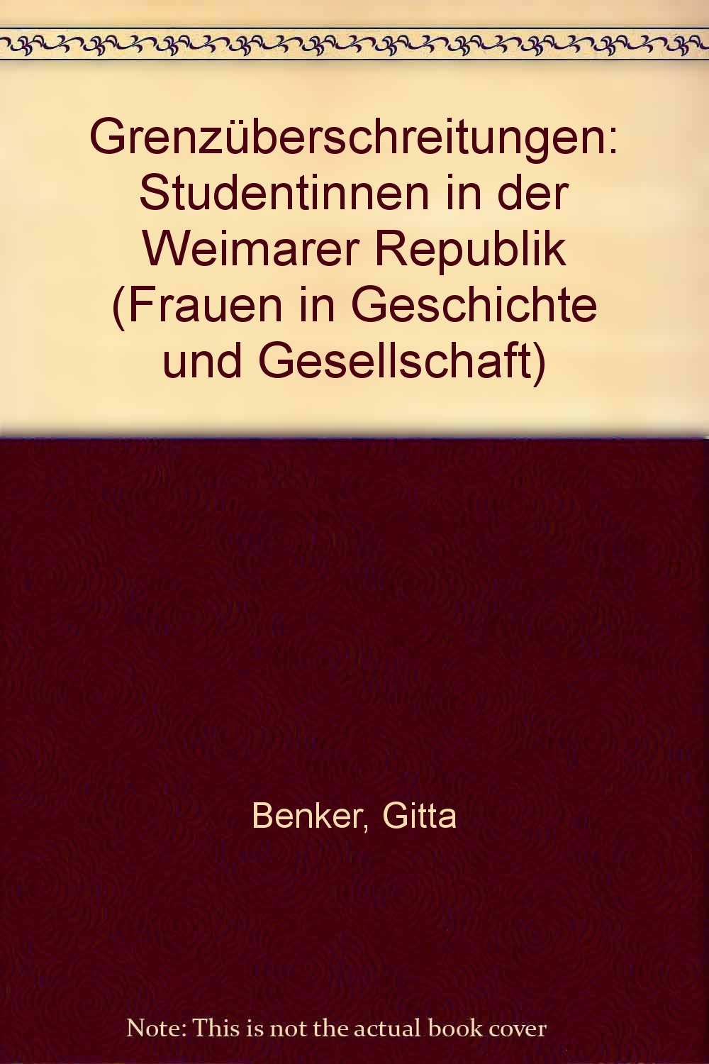 Grenzüberschreitungen: Studentinnen in der Weimarer Republik General education