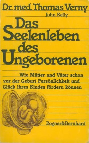Das Seelenleben des Ungeborenen. Eine Wurzel unseres Unbewußten Books