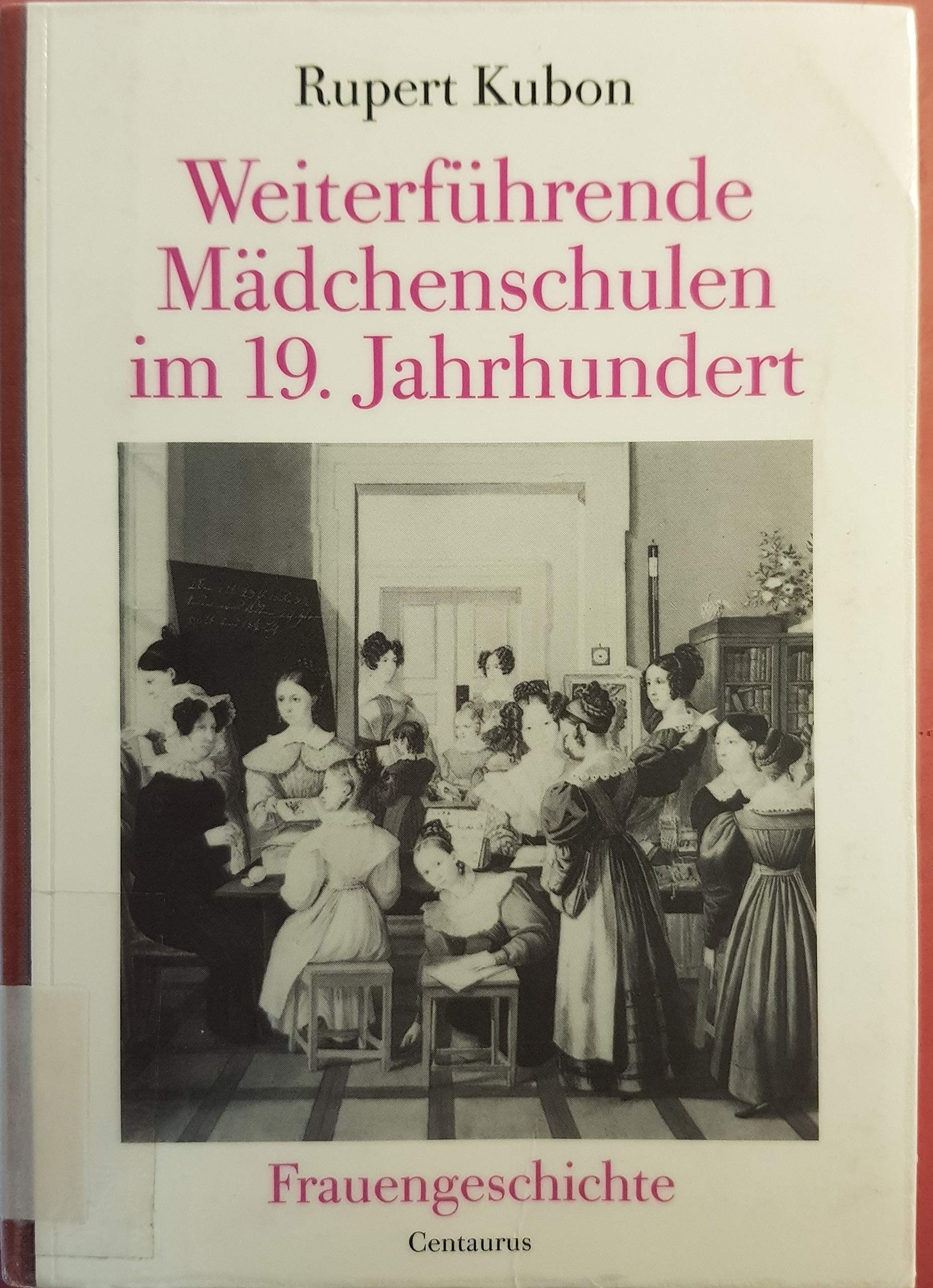Weiterführende Mädchenschulen im 19. Jahrhundert: Am Beispiel des Grossherzogtums Baden: Am Beispiel des Großherzogtums Baden Books