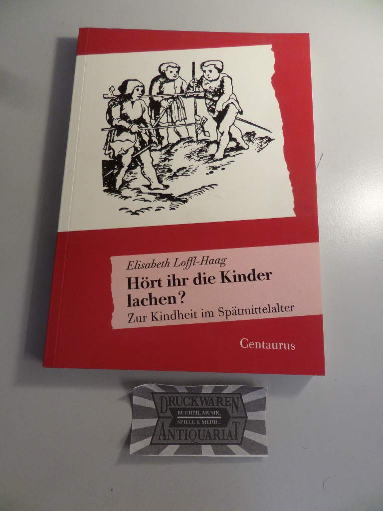 Hört Ihr die Kinder lachen?: Zur Kindheit im Spätmittelalter Law