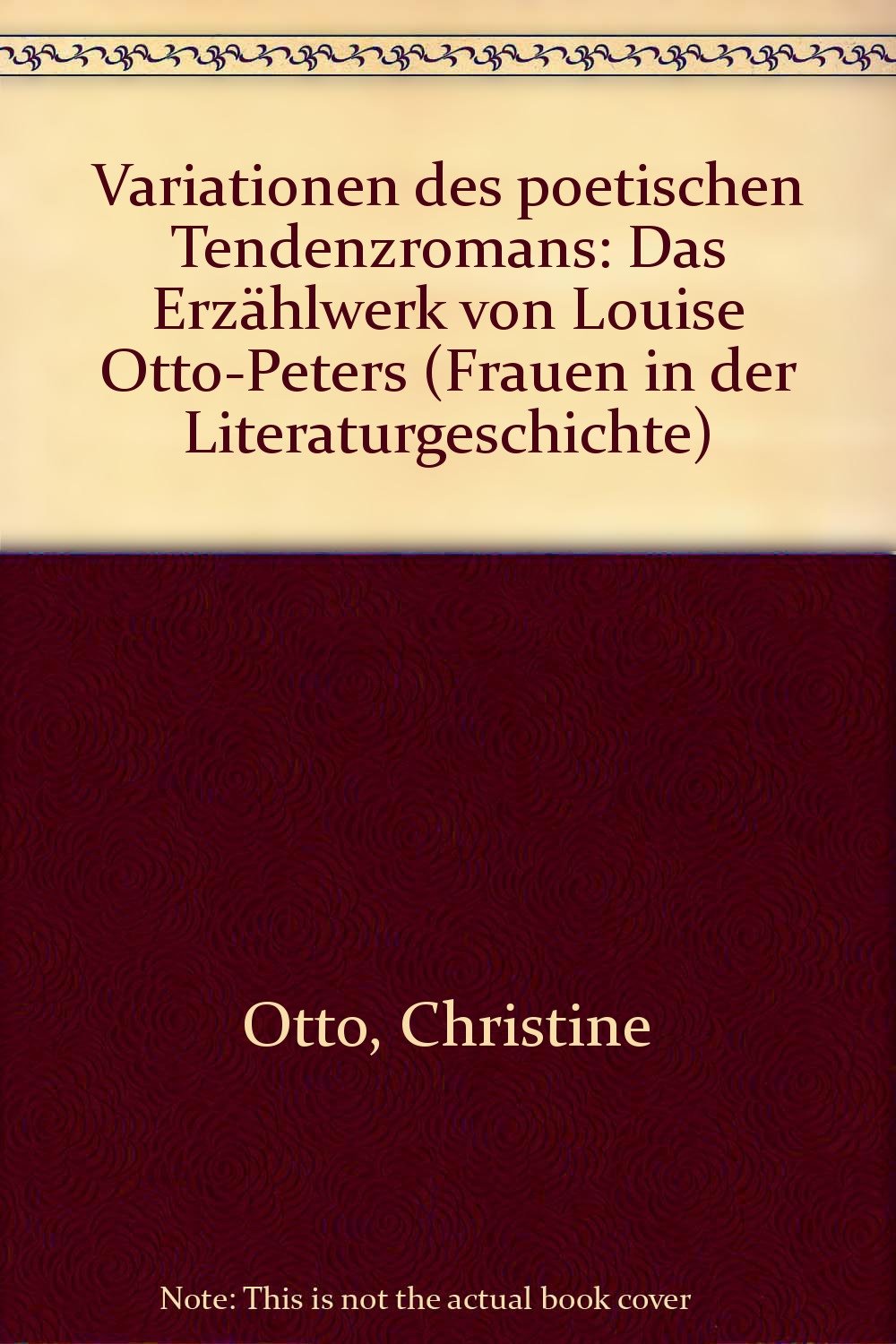 Variationen des "poetischen Tendenzromans": Das Erzählwerk von Louise Otto-Peters (Frauen in der Literaturgeschichte) Contemporary literature Books