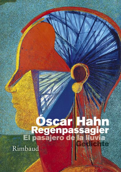 Der Regenpassagier – El pasajero de la lluvia: Gedichte spanisch/deutsch Poetry