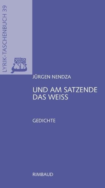 Und am Satzende das Weiß: Gedichte (Lyrik-Taschenbuch) Poetry