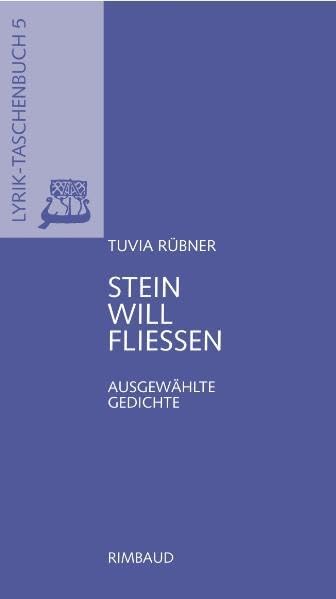Stein will fließen: Ausgewählte Gedichte (Lyrik-Taschenbuch) Poetry