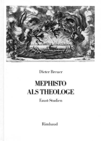Mephisto als Theologe: Faust-Studien. Goethe-Studien I Contemporary literature