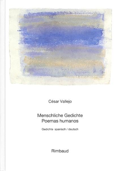 Vallejo, César - Werke / Menschliche Gedichte /Poemas humanos Poetry